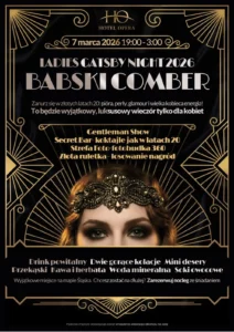 LUKSUSOWY WIECZÓR – KOBIETY W WIELKIM STYLU, CZYLI BABASKI COMBER W HOTELU OPERA*** W TARNOWSKICH GÓRACH